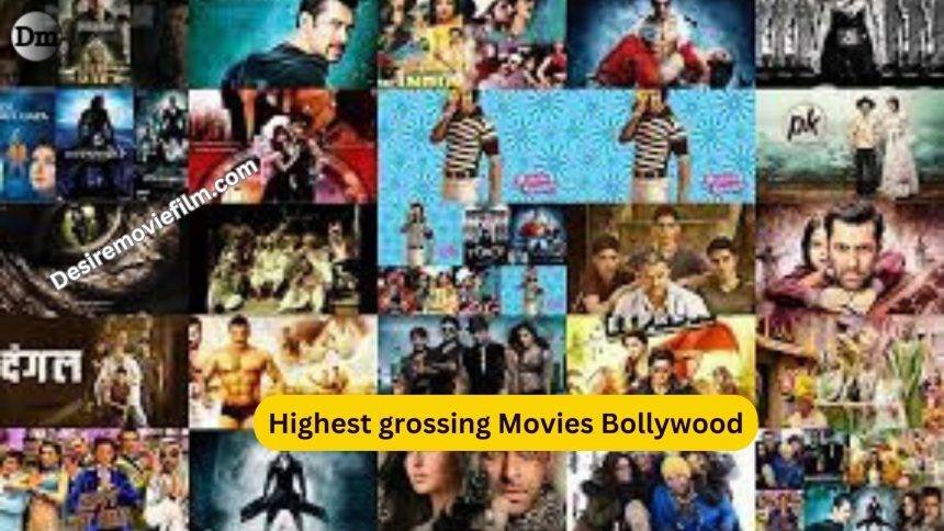 highest grossing movies Bollywood